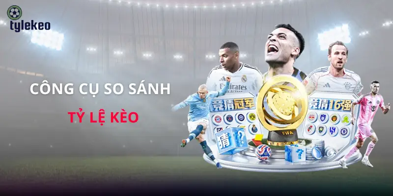 cong-cu-so-sanh-ty-le-keo