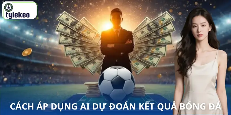 machine-learning-va-ai-trong-du-doan-bong-da-cach-dung