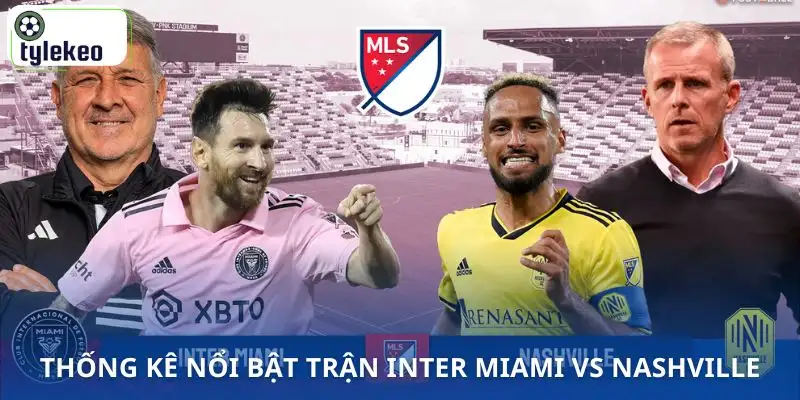 nhan-dinh-inter-miami-vs-nashville-nhung-con-so-noi-bat