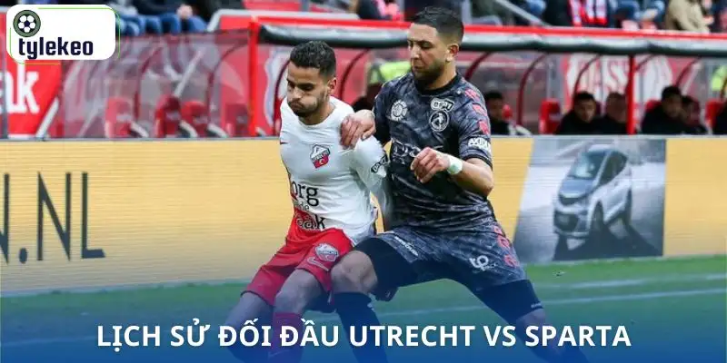 nhan-dinh-utrecht-vs-sparta-rotterdam-lich-su-doi-dau-noi-bat